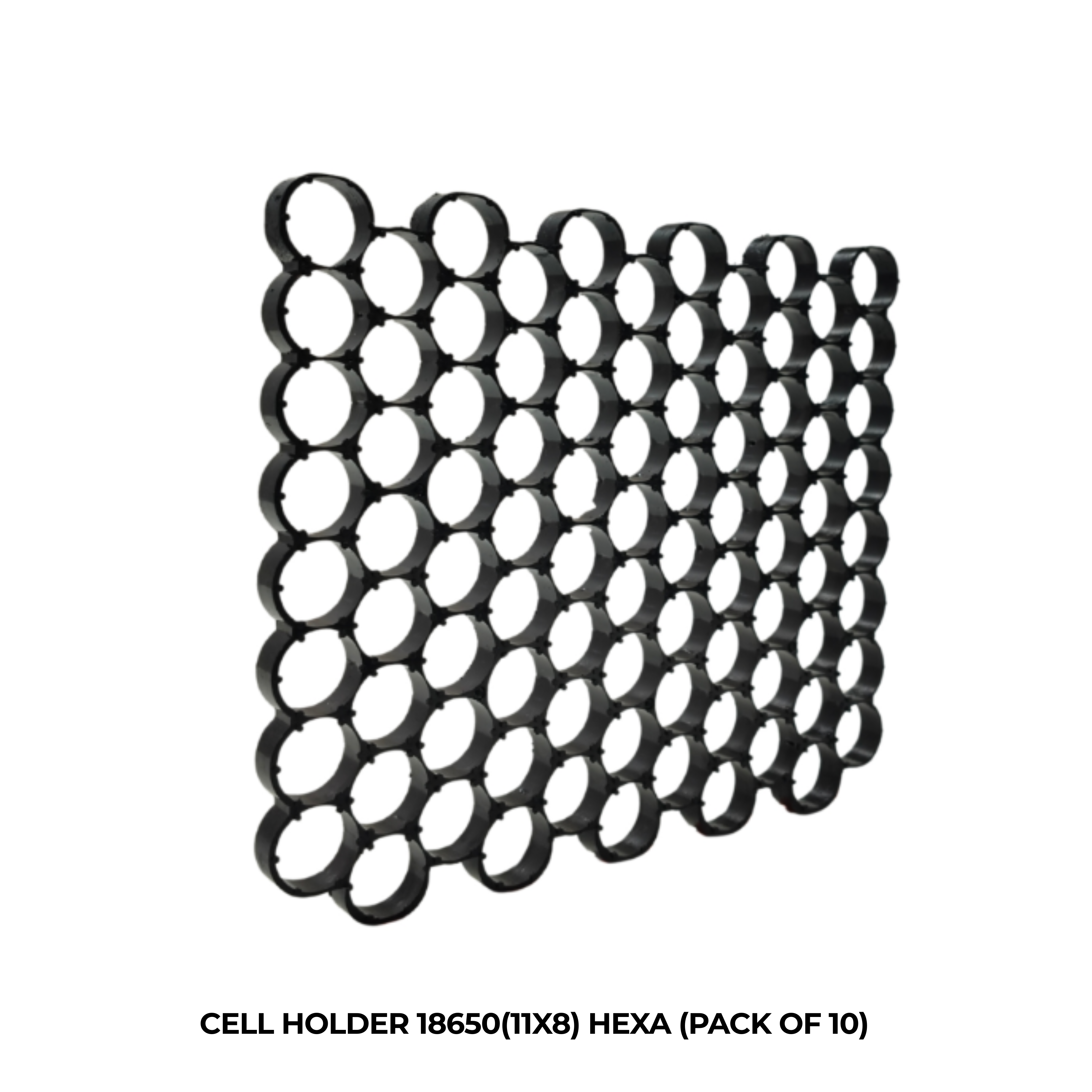CELL HOLDER 18650(11X8) HEXA (PACK OF 10)